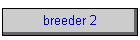 breeder 2