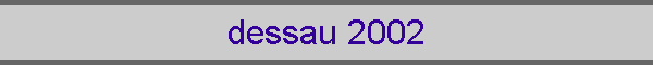 dessau 2002