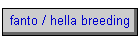 fanto / hella breeding