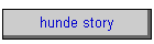 hunde story