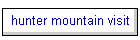 hunter mountain visit